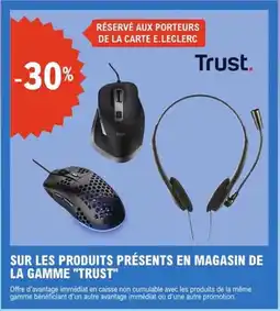 E.Leclerc Espace Culturel TRUST Sur les produits présents en magasin de la gamme offre