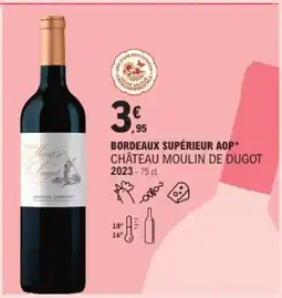 E.Leclerc Bordeaux supérieur aop* château moulin de dugot offre
