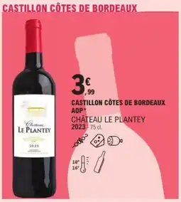 E.Leclerc Castillon côtes de bordeaux aop château le plantey offre