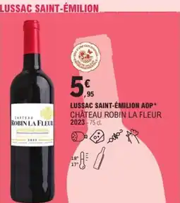 E.Leclerc Lussac saint-émilion aop* château robin la fleur offre