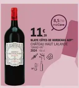 E.Leclerc Blaye côtes de bordeaux aop* château haut lalande "grand vin" offre