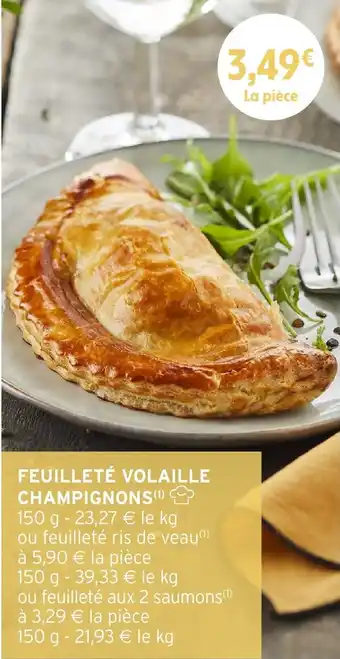 Intermarché Feuilleté volaille champignons offre