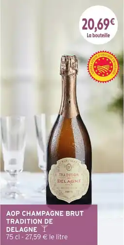 Intermarché Aop champagne brut tradition de delagne offre