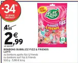 Intermarché Hyper Bonbons bubblizz fizz & friends lutti offre