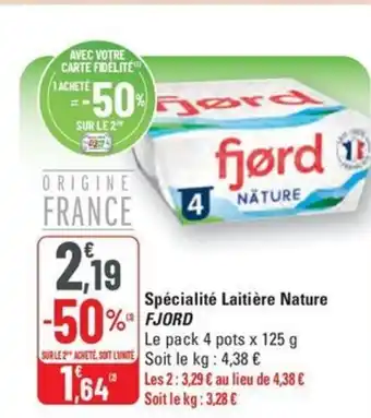 G20 FJORD Spécialité laitière nature offre
