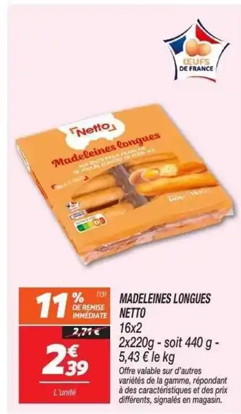Netto NETTO Madeleines longues offre