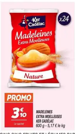 Netto KER CADÉLAC Madeleines extra moelleuses offre
