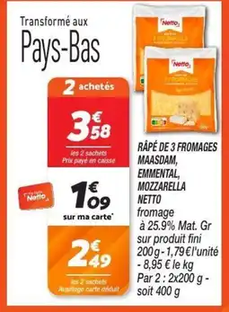 Netto NETTO Râpé de 3 fromages maasdam, emmental, mozzarella offre