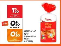 Netto NETTO 10 pains au lait offre