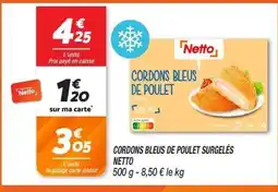 Netto NETTO Cordons bleus de poulet surgelés offre