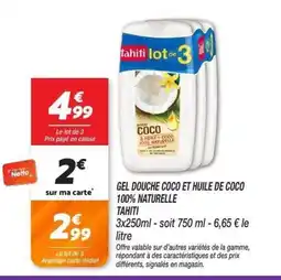 Netto TAHITI Gel douche coco et huile de coco 100% naturelle offre