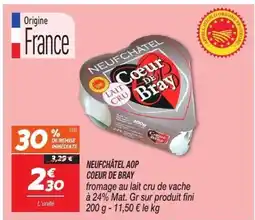 Netto Neufchâtel aop coeur de bray offre