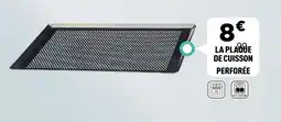 Centrakor La plaque de cuisson perforée offre