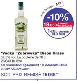 Monoprix ZUBROWKA Vodka Bison Grass offre