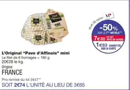 Monoprix PAVE AFFINOIS L'Original mini offre