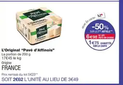 Monoprix PAVÉ D'AFFINOIS L'Original offre