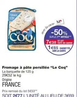 Monoprix LE COQ Fromage à pâte persillée offre