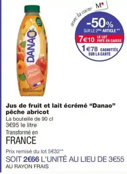 Monoprix DANAO Jus de fruit et lait écrémé pêche abricot offre