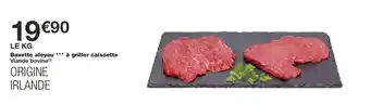 Monoprix Bavette aloyau à griller caissette offre
