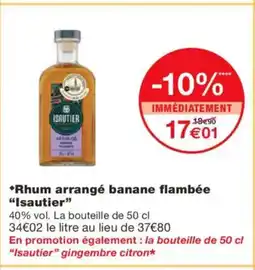 Monoprix ISAUTIER Rhum arrangé banane flambée offre