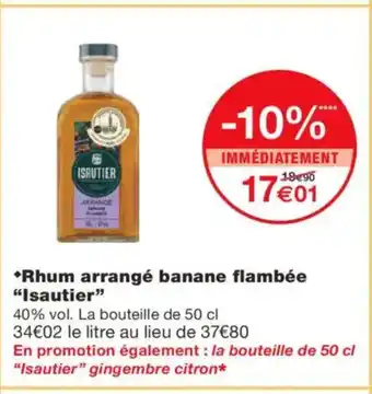 Monoprix ISAUTIER Rhum arrangé banane flambée offre