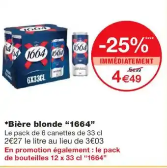 Monoprix 1664 Bière blonde offre