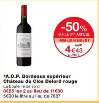 Monoprix A.O.P. Bordeaux supérieur Château du Clos Delord rouge offre