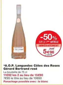 Monoprix A.O.P. Languedoc Côtes des Roses Gérard Bertrand rosé offre