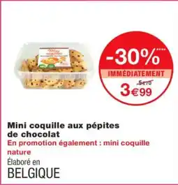 Monoprix Mini coquille aux pépites de chocolat offre