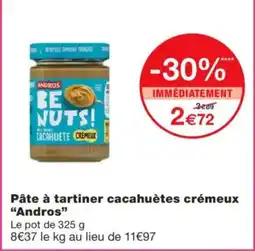 Monoprix ANDROS Pâte à tartiner cacahuètes crémeux offre