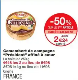 Monoprix PRÉSIDENT Camembert de campagne affiné à cœur offre