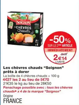 Monoprix SOIGNON Les chèvres chauds prêts à dorer offre