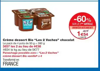 Monoprix LES 2 VACHES Crème dessert Bio chocolat offre