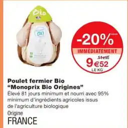 Monoprix MONOPRIX BIO ORIGINES Poulet fermier Bio offre