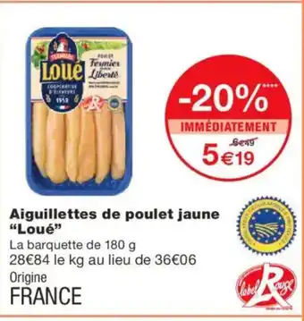 Monoprix LOUÉ Aiguillettes de poulet jaune offre