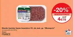 Monoprix MONOPRIX Viande hachée façon bouchère 5% de mat. gr. offre