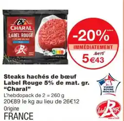 Monoprix CHARAL Steaks hachés de bœuf Label Rouge 5% de mat. gr offre
