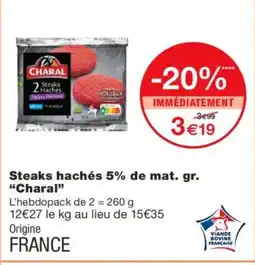 Monoprix CHARAL Steaks hachés 5% de mat. gr. offre