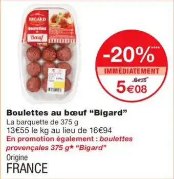 Monoprix BIGARD Boulettes au bœuf offre