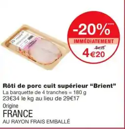 Monoprix BRIENT Rôti de porc cuit supérieur offre