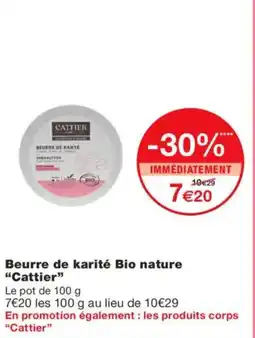 Monoprix CATTIER Beurre de karité Bio nature offre