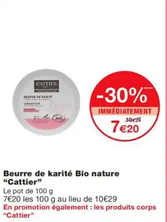 Monoprix CATTIER Beurre de karité Bio nature offre
