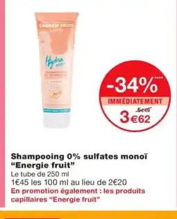 Monoprix ENERGIE FRUIT Shampooing 0% sulfates monoï offre