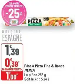 G20 Pâte à Pizza Fine & Ronde HERTA offre