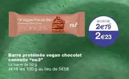 Monoprix NU3 Barre protéinée vegan chocolat cannelle offre