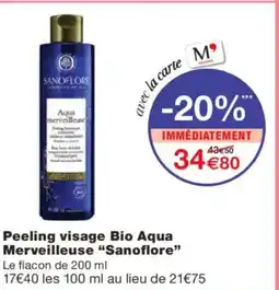 Monoprix SANOFLORE Peeling visage Bio Aqua Merveilleuse offre