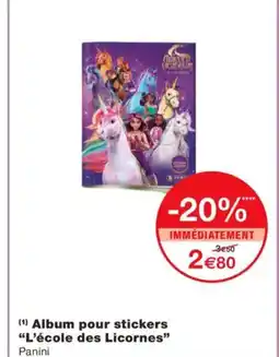 Monoprix Album pour stickers L'école des Licornes offre