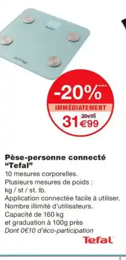 Monoprix TEFAL Pèse-personne connecté offre