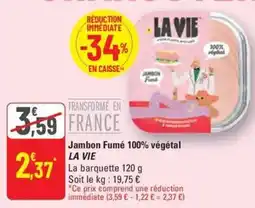 G20 LA VIE Jambon Fumé 100% végétal offre