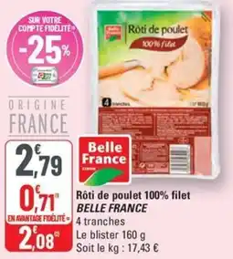 G20 BELLE FRANCE Rôti de poulet 100% filet offre